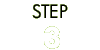 STEP
3